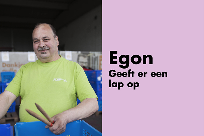 Egon // Geeft er een lap op